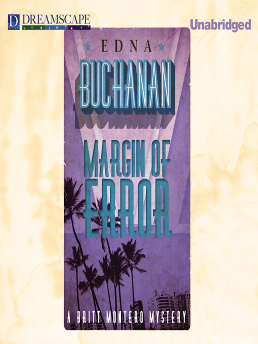 Title details for Margin of Error by Edna Buchanan - Available